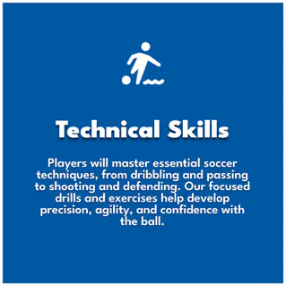 Technical Skills. Players will master essential soccer techniques, from dribbling and passing to shooting and defending. Our focused drills and exercises help develop precision, agility, and confidence with the ball.